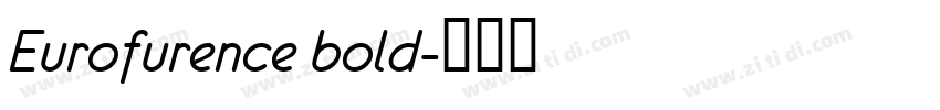 Eurofurence bold字体转换 Eurofurence bold字体转换
